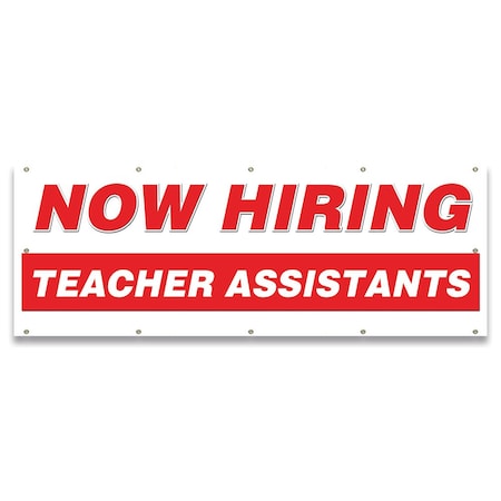 Signmission Now Hiring Teacher Assistants Banner Apply Inside Accepting Application Single Sided B-120-30310